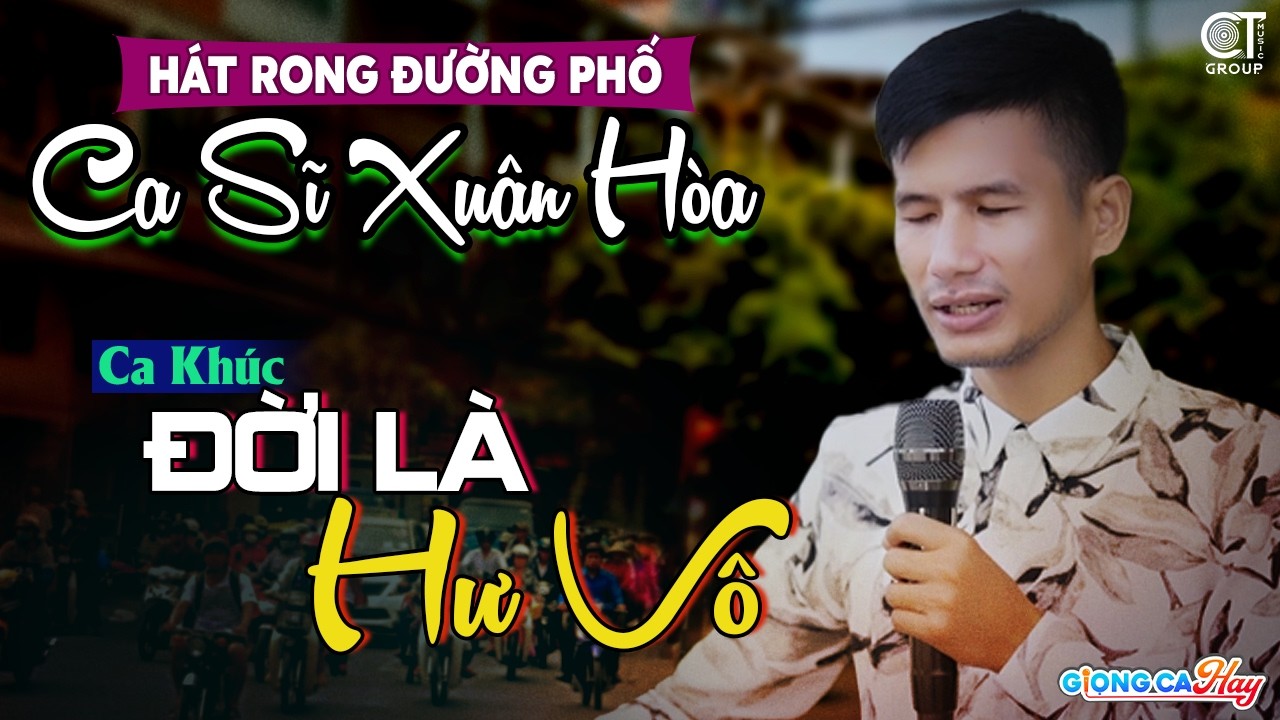 Đò Qua Bến Sông, Đời Là Hư Vô - Xuân Hòa Ca Sĩ Mù Hát Rong Đường Phố Giọng Ca Đầy Nỗi Niềm