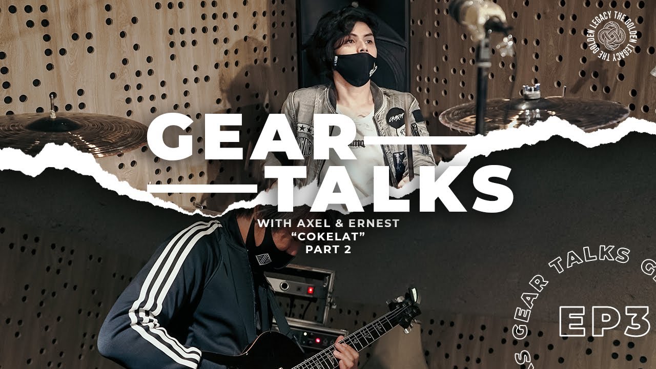 Gear Talks Eps.3 with Cokelat Part.2