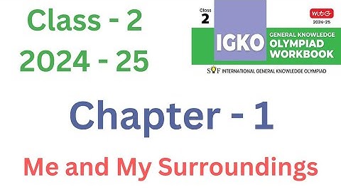 IGKO | General Knowledge Olympiad 2024 - 25  | Class - 2 | C - 1 | Me and My Surroundings