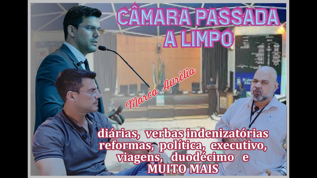 A VERDADE - Câmara Passada a Limpo - Entrevista Marco Aurélio Salles - Tudo o que você quer saber
