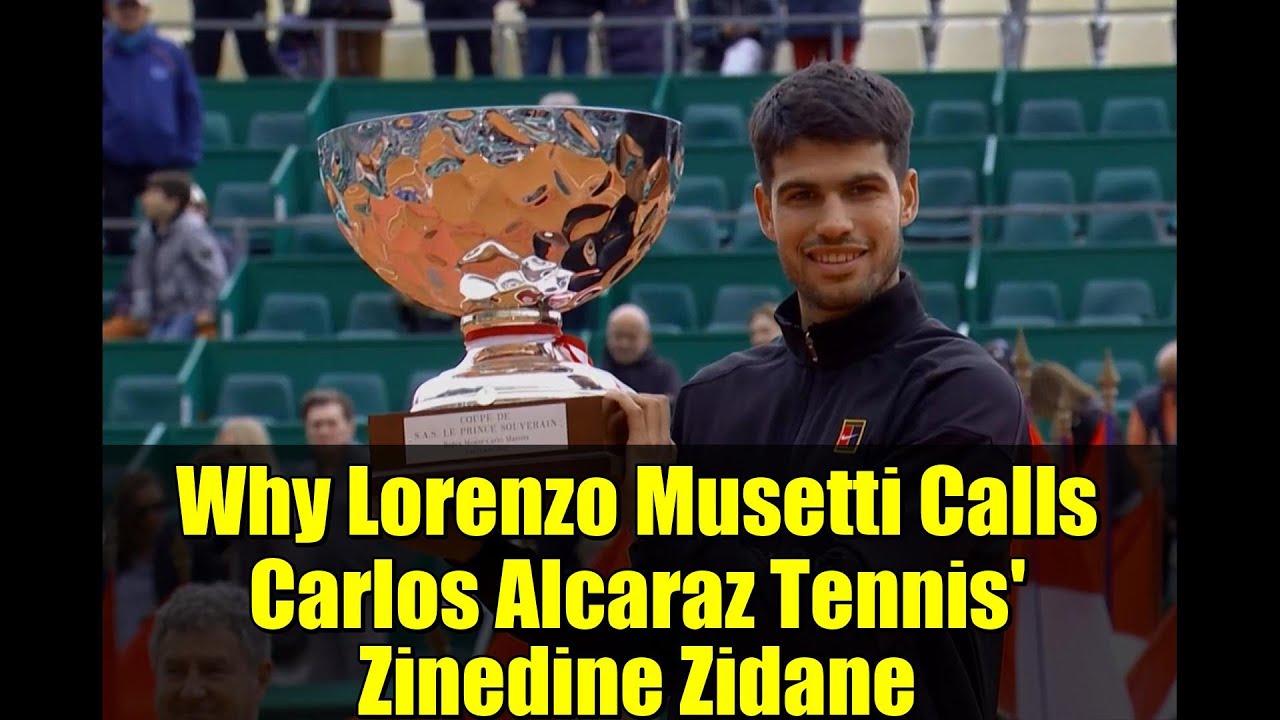 Why Lorenzo Musetti Calls Carlos Alcaraz Tennis' Zinedine Zidane | Genius on Court