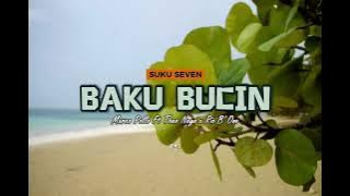 Suku Seven - Baku Bucin (official VM)