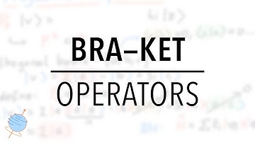 Bra-Ket Operators | Quantum Mechanics