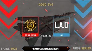 DCS World SATAL 2021 : Golden Crown vs L.A.O Supercut ( Gold 6v6 )