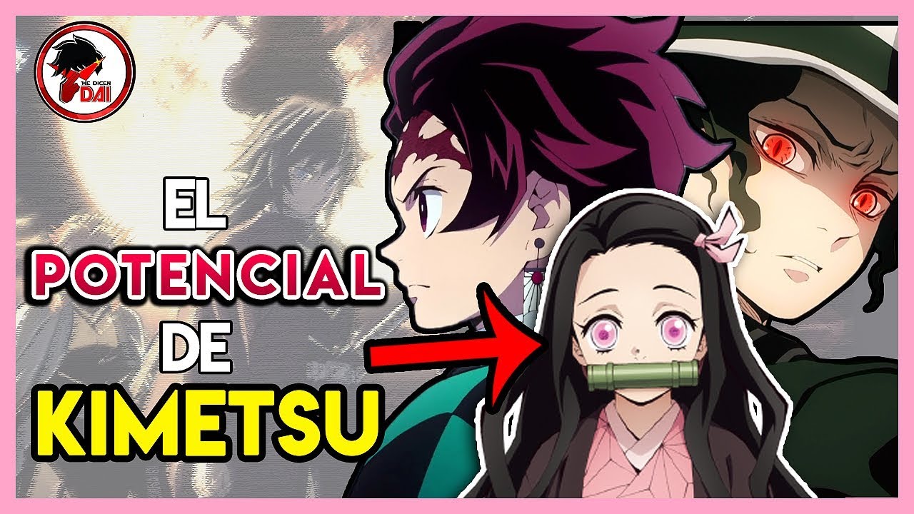 KNY: El GRAN POTENCIAL de KIMETSU NO YAIBA