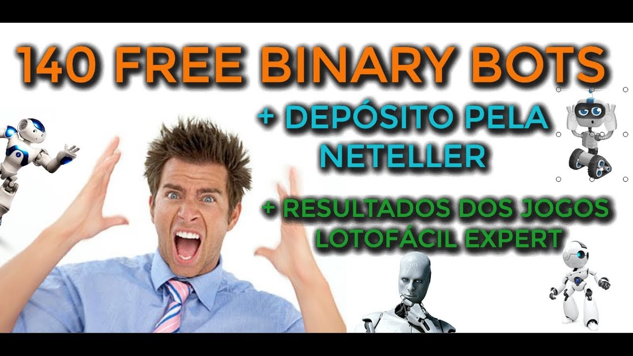 MEGA PACOTÃO DE ROBÔS BINARY.COM GRATIS + LOTOFACIL EXPERT RESULTADOS