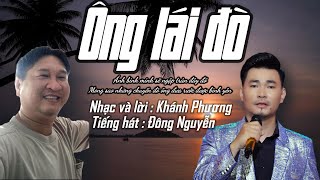 Miniatura de "ÔNG LÁI ĐÒ - ĐÔNG NGUYỄN - NHẠC VÀ LỜI : KHÁNH PHƯƠNG (VŨ PHƯƠNG ) - VIDEO AUDIO"