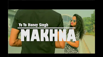 Yo Yo Honey Singh : Makhna Song | Makhna Dance Video | Neha Kakkar | Makhna Song Dance