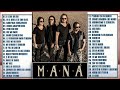 MANA SUS MEJORES EXITOS 2021 | LAS 30 MEJORES CANCIONES DE CMANA