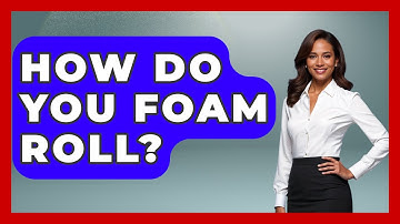 How Do You Foam Roll? - Running Beyond Limits