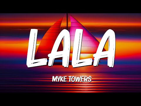 LALA (Letra/Lyrics) – Myke Towers, Bad Bunny, Myke Towers , Sebastián Yatra…Mix Letra by Schuppe