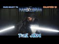 Fans react to The Mandalorian Chapter: 13 The Jedi (chain-reaction) careful spoilers