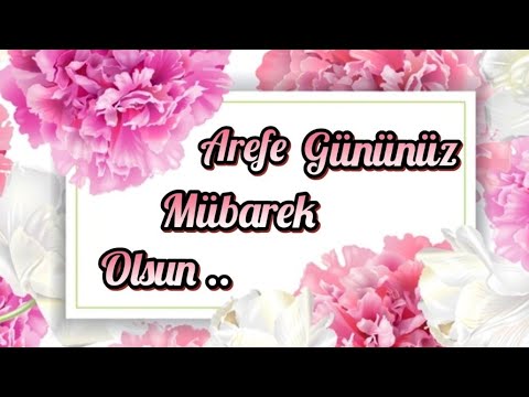 AREFE GÜNÜ MESAJLARI 2023🌹AREFE GÜNÜ KUTLAMA MESAJLARI🌹AREFENİZ MÜBAREK OLSUN #arefemesaj #arefe