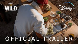 Chefs vs. Wild | Official Trailer | Disney+ Singapore