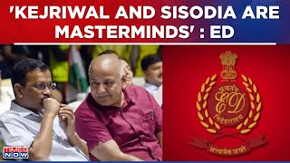 'Arvind Kejriwal & Manish Sisodia Are Masterminds', Claims ED; Liquor Policy Scam To Swallow AAP?