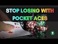 Pocket Aces Keep Losing? Here's Why...