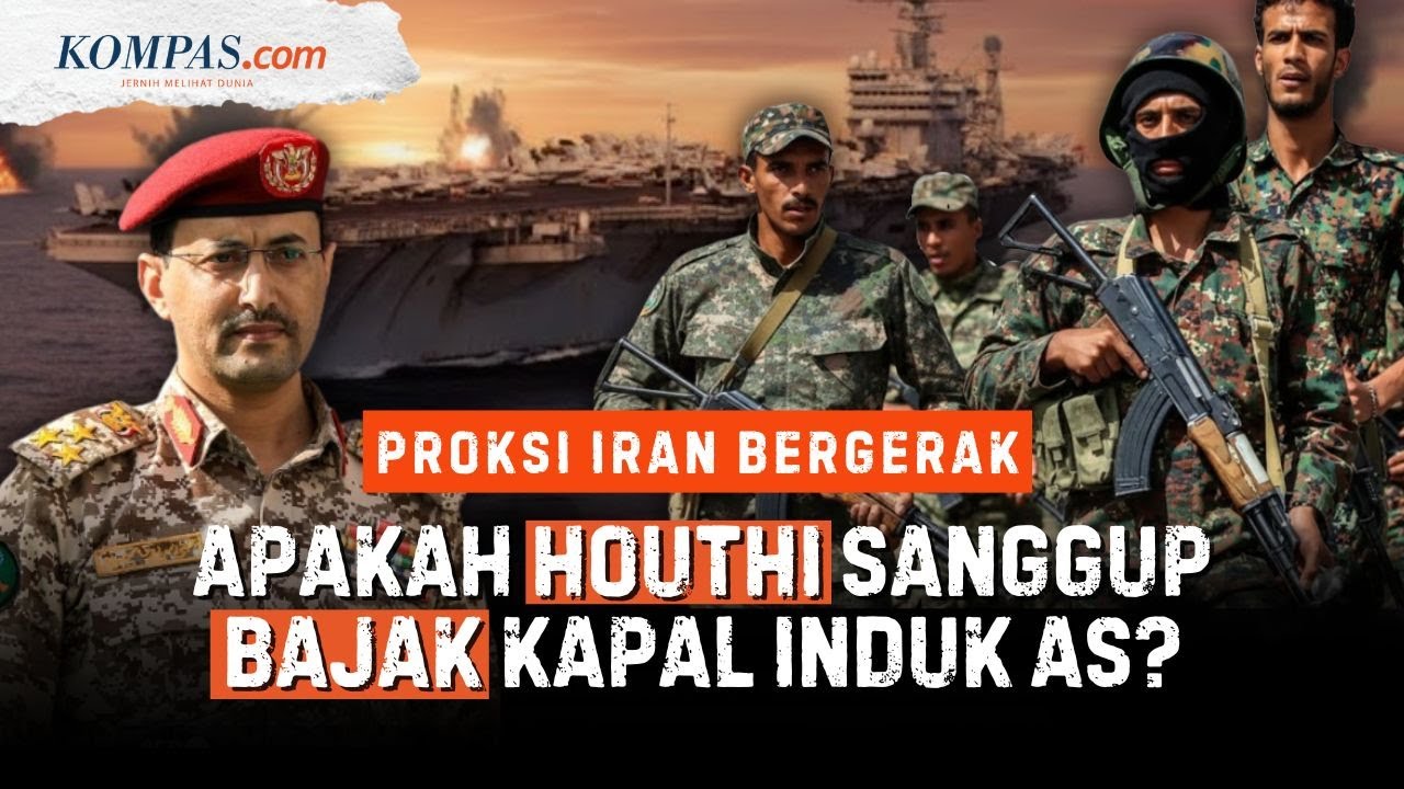 Mungkinkah Houthi Bantu Iran dengan Membajak Kapal Induk AS?