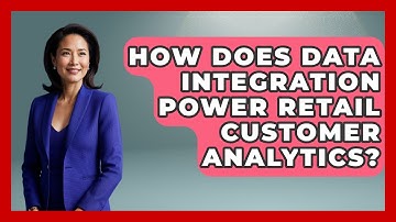 How Does Data Integration Power Retail Customer Analytics? - Retail Employee Playbook
