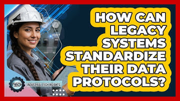 How Can Legacy Systems Standardize Their Data Protocols?