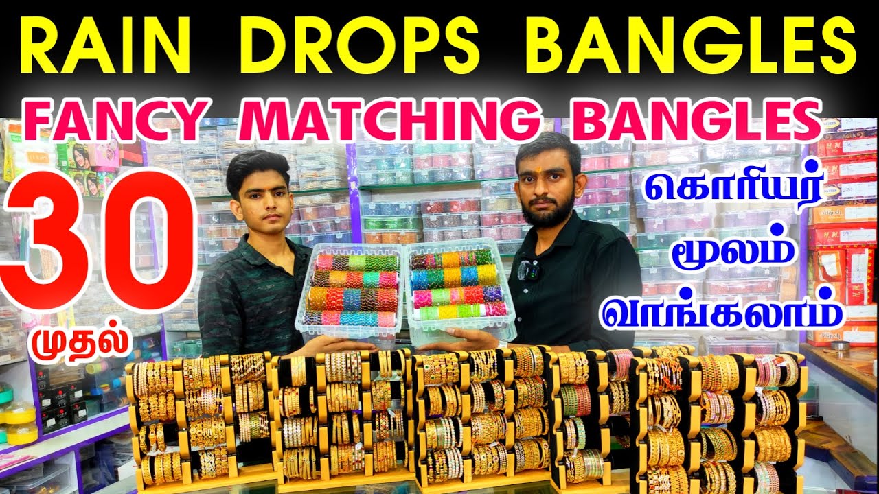 Rain Drop Bangles, Fancy Matching Bangles, Wholesale Rain Drop Bangles, Sowcarpet Rain Drop Bangles