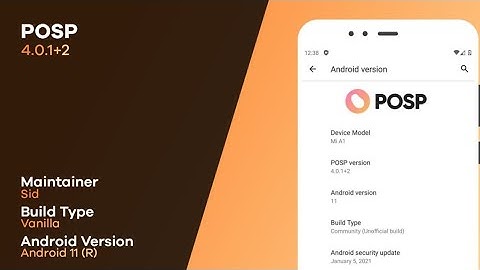 POSP ROM Android 11 Review On Mi A1