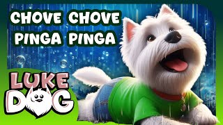 Luke Dog - CHOVE CHOVE PINGA PINGA #LukeDog