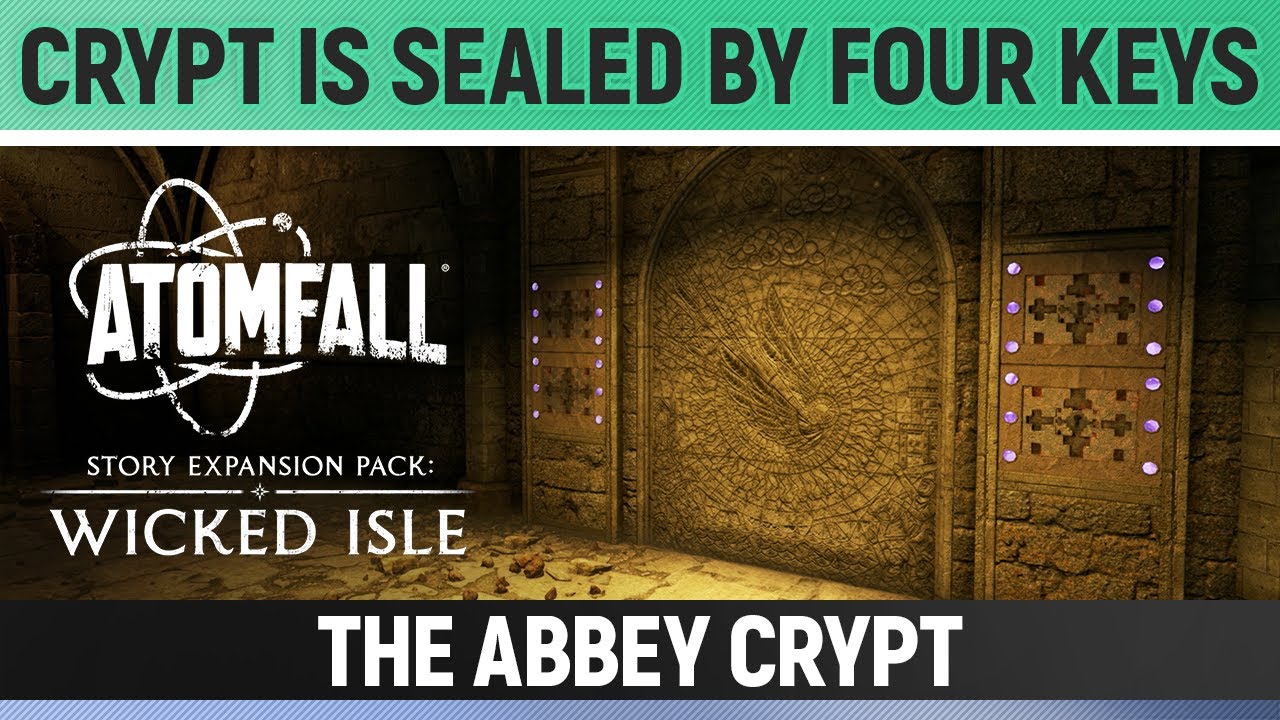 Atomfall: Wicked Isle DLC - Lead - Crypt is Sealed by Four Keys ...