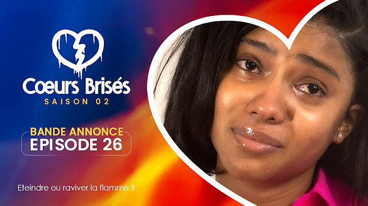 COEURS BRISÉS - Saison 2 - Episode 26 : Bande Annonce