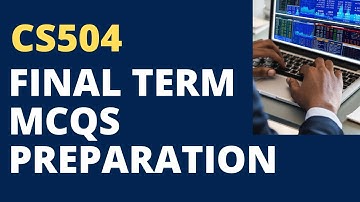 CS504 FINAL TERM PREPARATION SOLVED MCQS