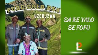Pure Gold - SA RE YALO SE FOFU