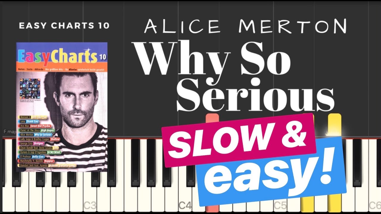 WHY SO SERIOUS SLOW EASY Piano Tutorial Alice Merton (Easy Charts