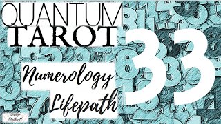 Lifepath 33 - A Master Healer in the making - Numerology Tarotscope