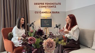 Podcastul Equilibria #7 - Despre feminitate conștientă, alături de Camelia Bara
