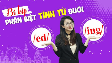 PHÂN BIỆT TÍNH TỪ ĐUÔI "ED" & "ING" | Ms Hoa Giao tiếp