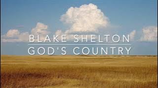 Blake Shelton - God's Country (Lyrics)