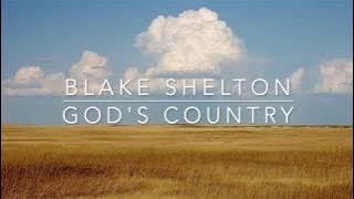 Download lagu Blake Shelton - God's Country (Lyrics)