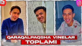 Qaraqalpaqsha Vinelar Toplami 🤩 | Taza Vinelar | asad pegas | serikjan | miyrbek pegas | kidzes #rek