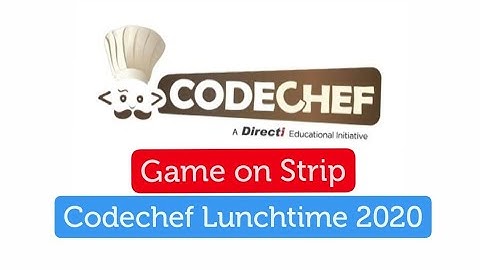 Game on a Strip  | Codechef August Lunchtime 2020
