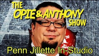 Famous Opie & Anthony: Penn Jillette In-Studio (11/09/10) Profile