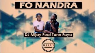 DJ Mijay feat Tann Faya  - Fo Nandra -  (official audio2017)