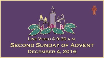 9:30am - Second Sunday in Advent - Mass at St. Charles - December 4, 2016