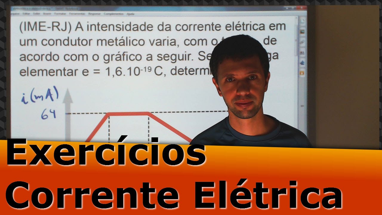 Exercícios de Corrente Elétrica  Três Exercícios de Corrente Elétrica
