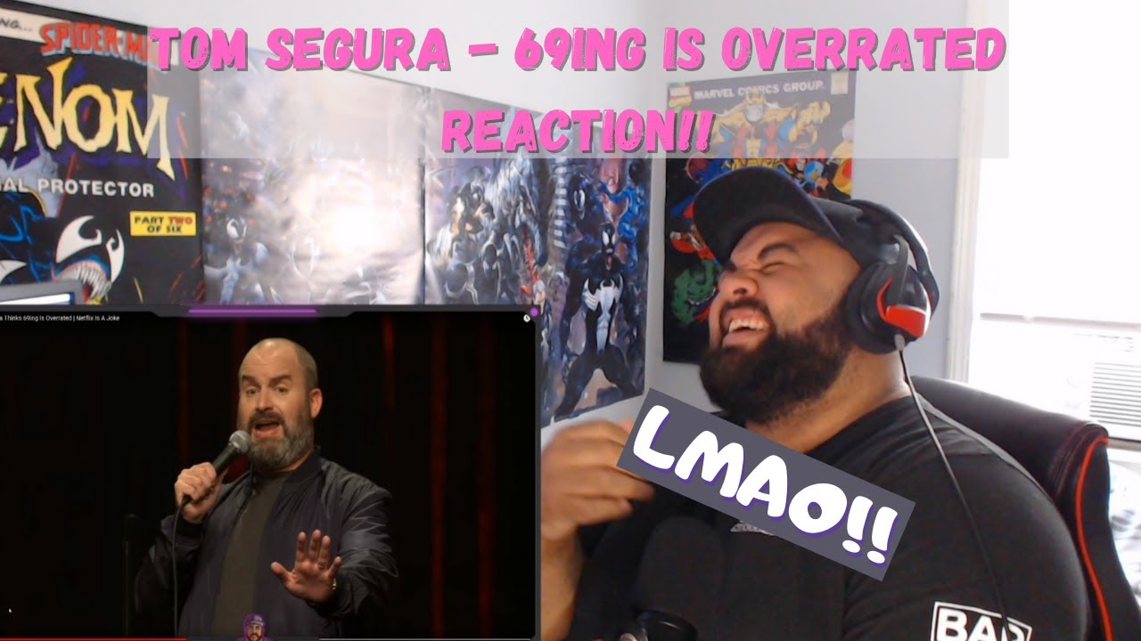 Tom Segura - 69ing Is Overrated (Reaction!!) - YouTube