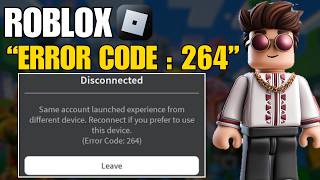 Fix Roblox Error 264 “Account Launched From Different Device” Problem Easily!Tags