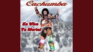 Quién como tú - Cachumba