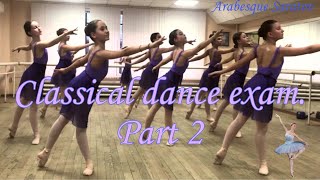Classical Dance Exam 5 Class, 2 Part. Arabesque Saratov.