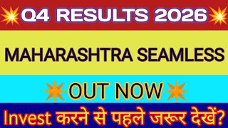 Maharashtra Seamless Q4 Results 2026 🔴 Maharashtra Seamless Share 🔴 Maharashtra Seamless Ltd