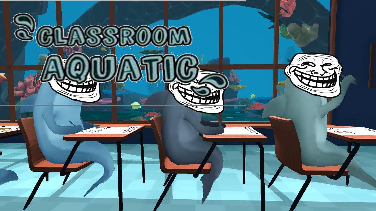 Let's Play Classroom Aquatic I'm a Cheater YouTube