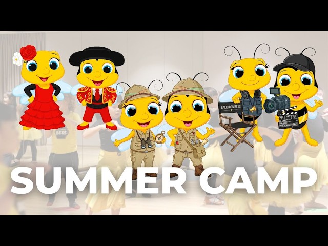 SUMMER CAMP WITH BALLROOMBEES