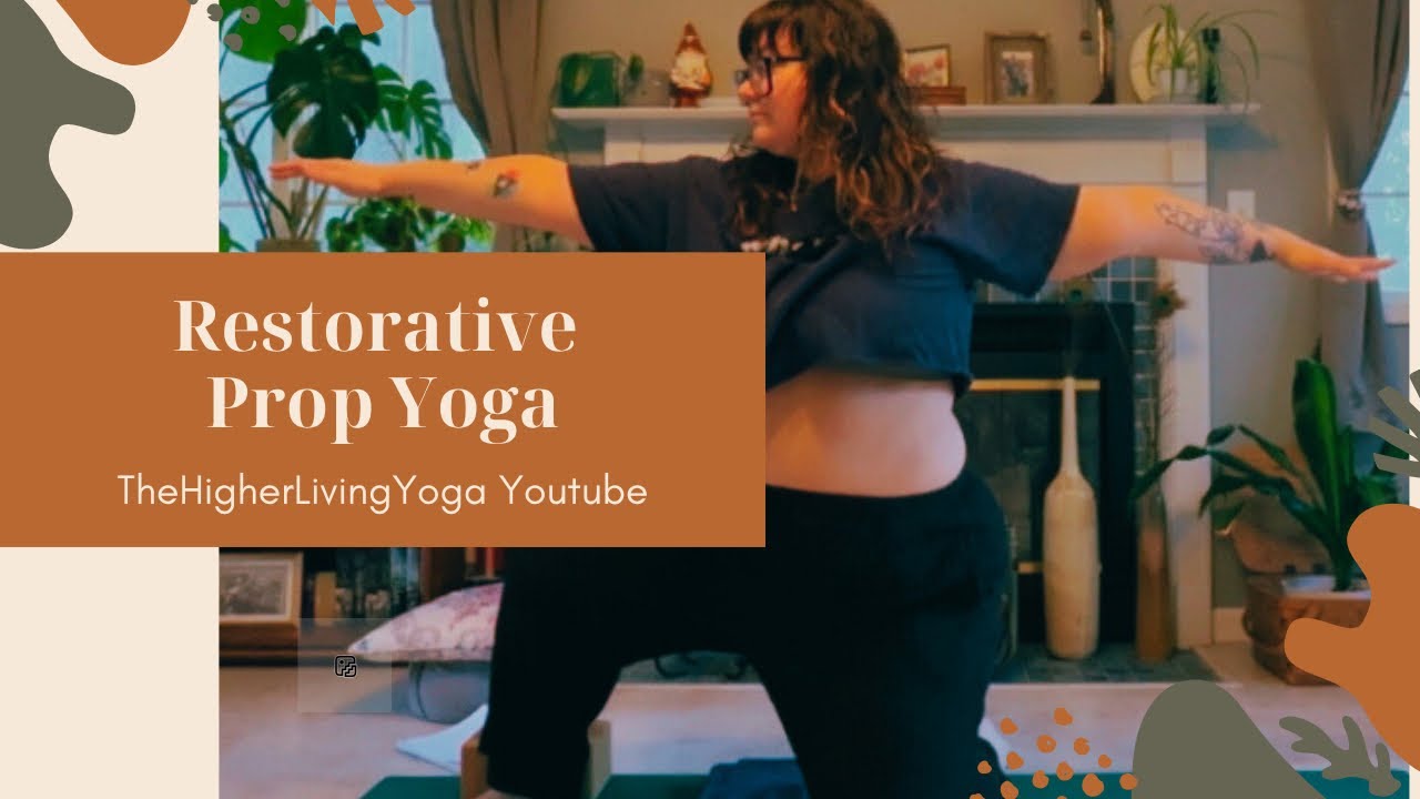 Restorative Prop Yoga